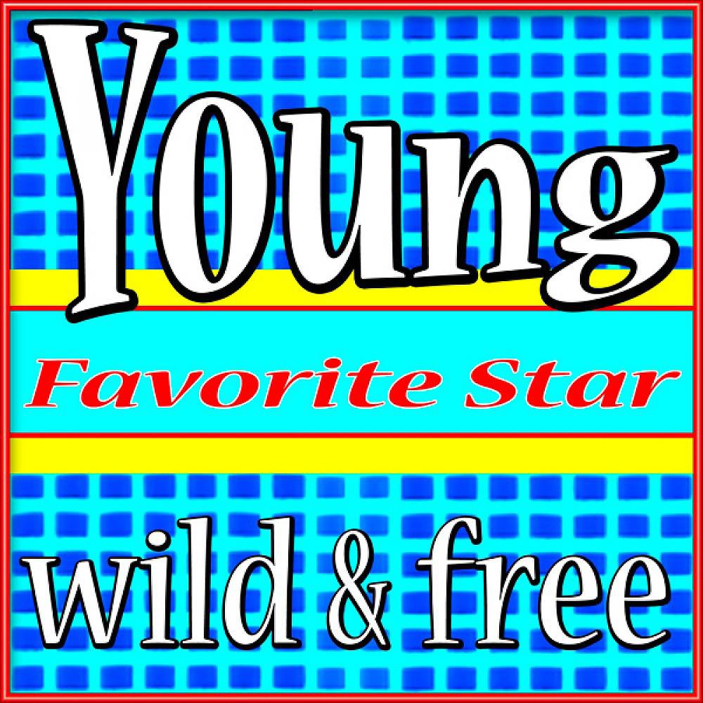 Постер альбома Young, Wild & Free