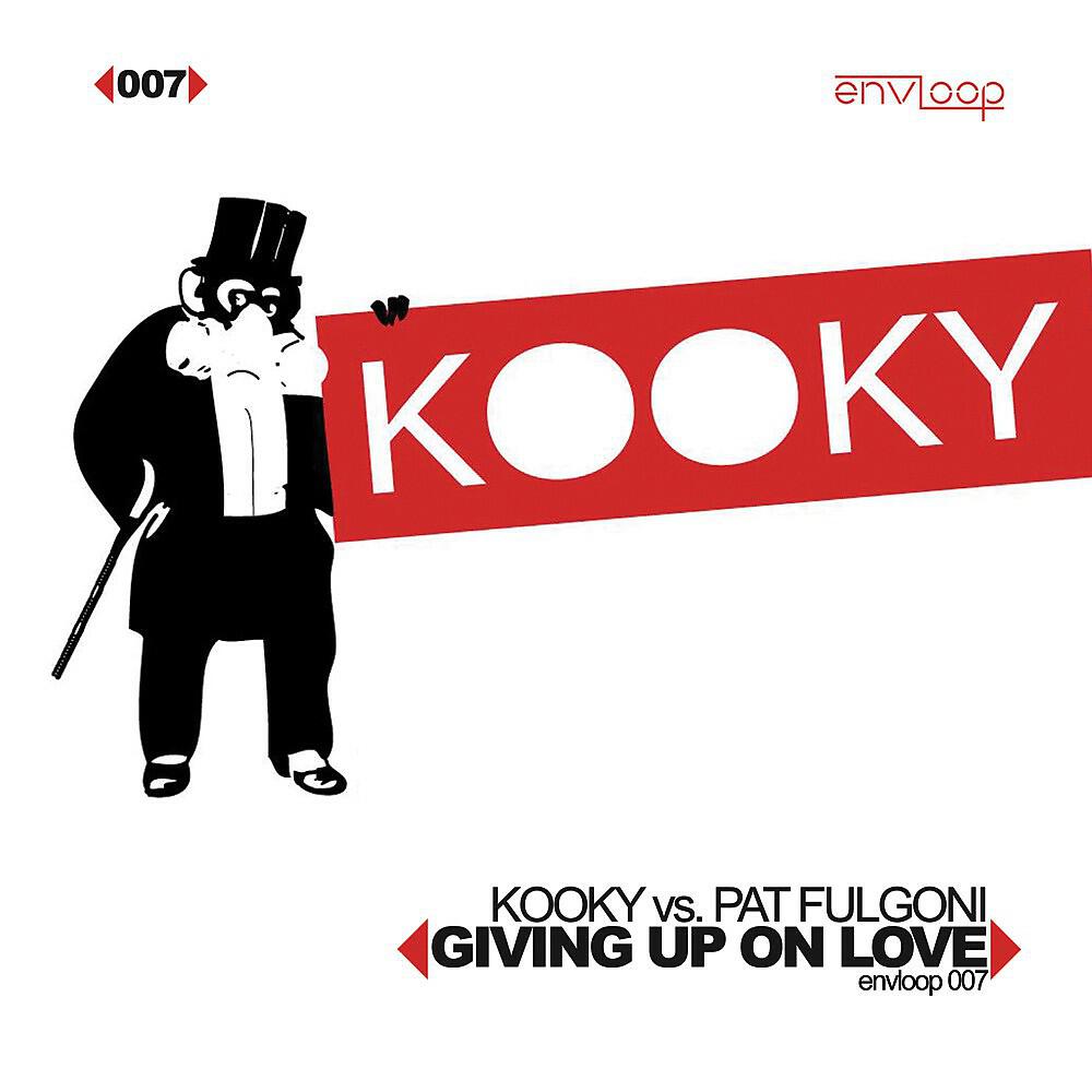 Kooky & Pat Fulgoni - Giving Up On Love