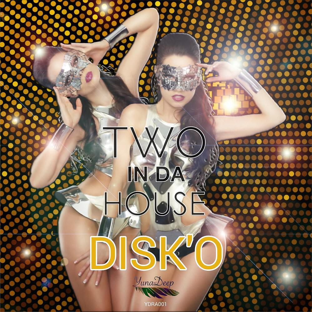 Two in da House - Disk'o Baby