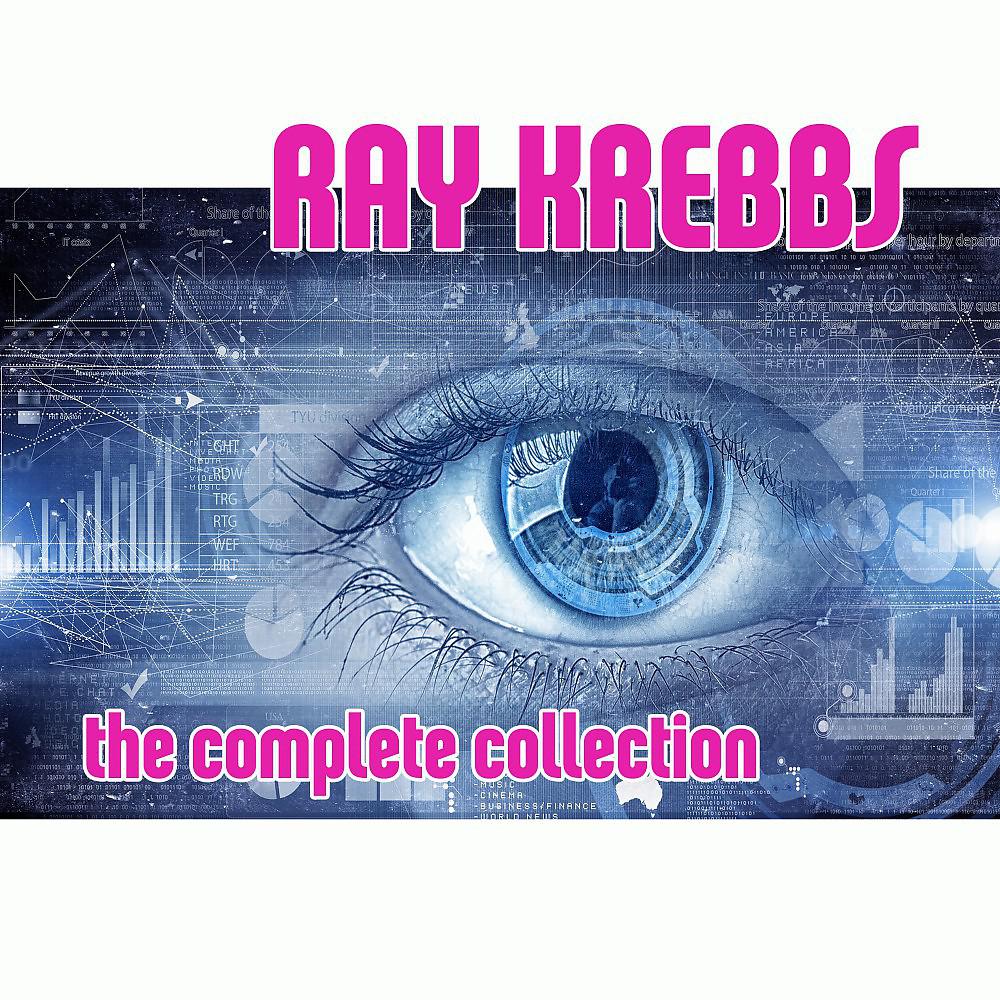 Постер альбома Ray Krebbs (The Complete Collection)