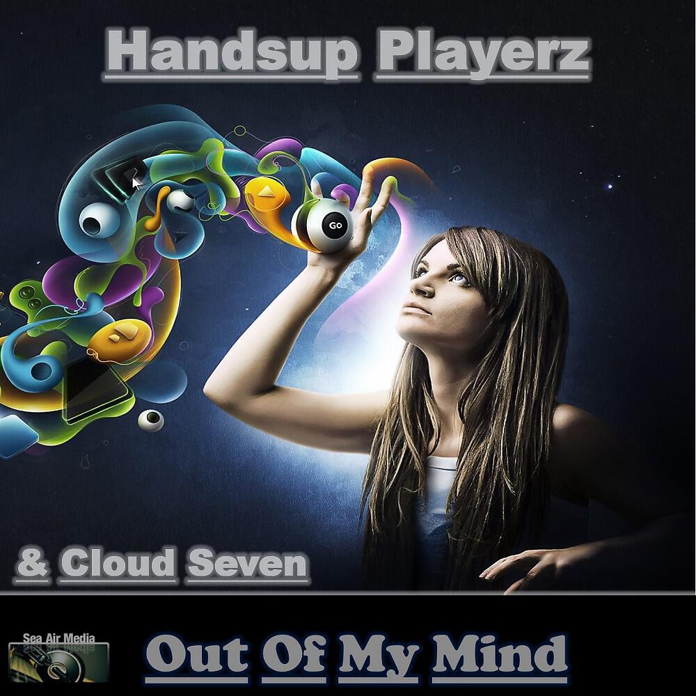Handsup Playerz & Cloud Seven - Out of My Mind (Daan Lawaii Remix)