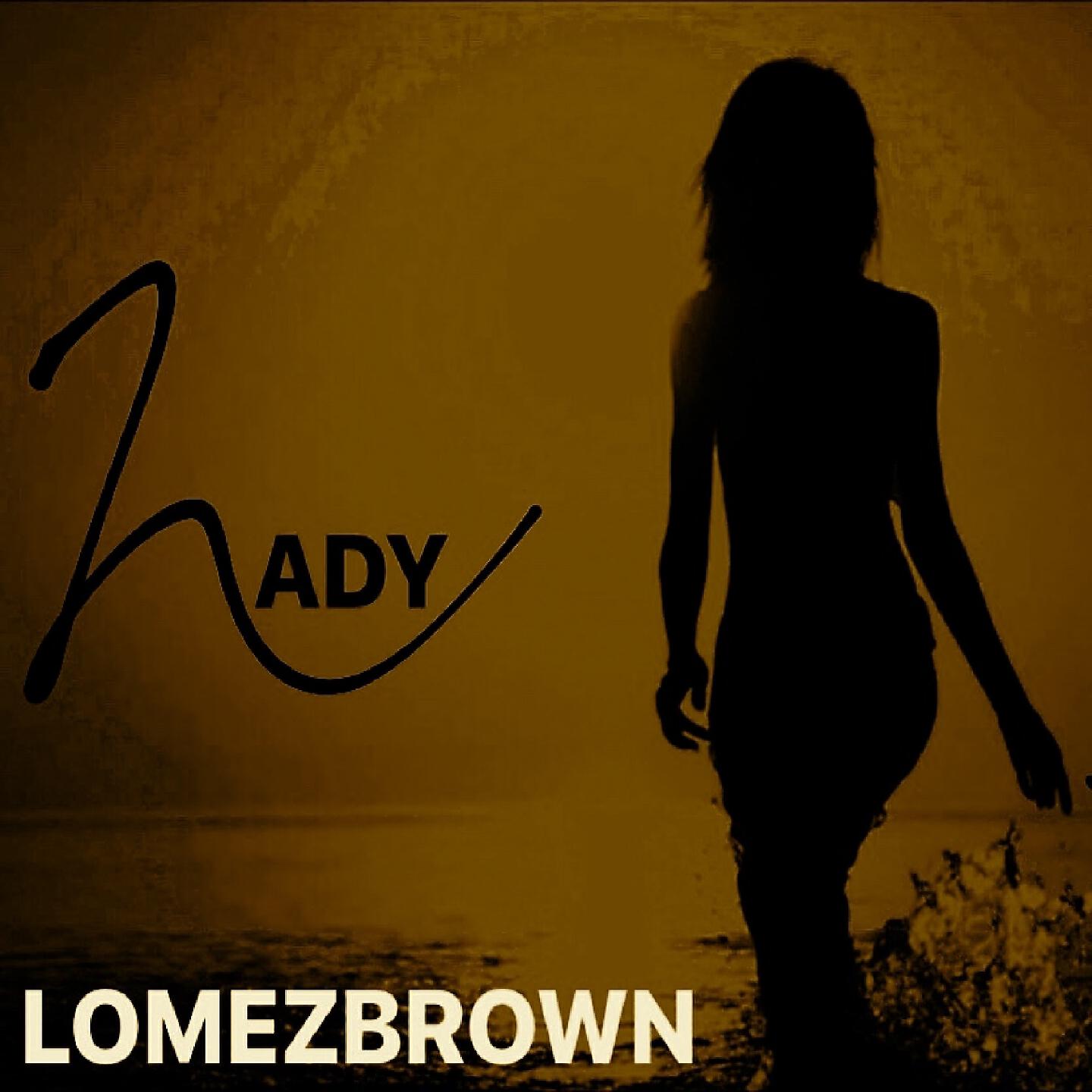 Lomez Brown - Lady