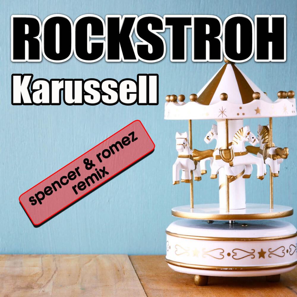 Rockstroh - Karussell (Spencer & Romez Remix)