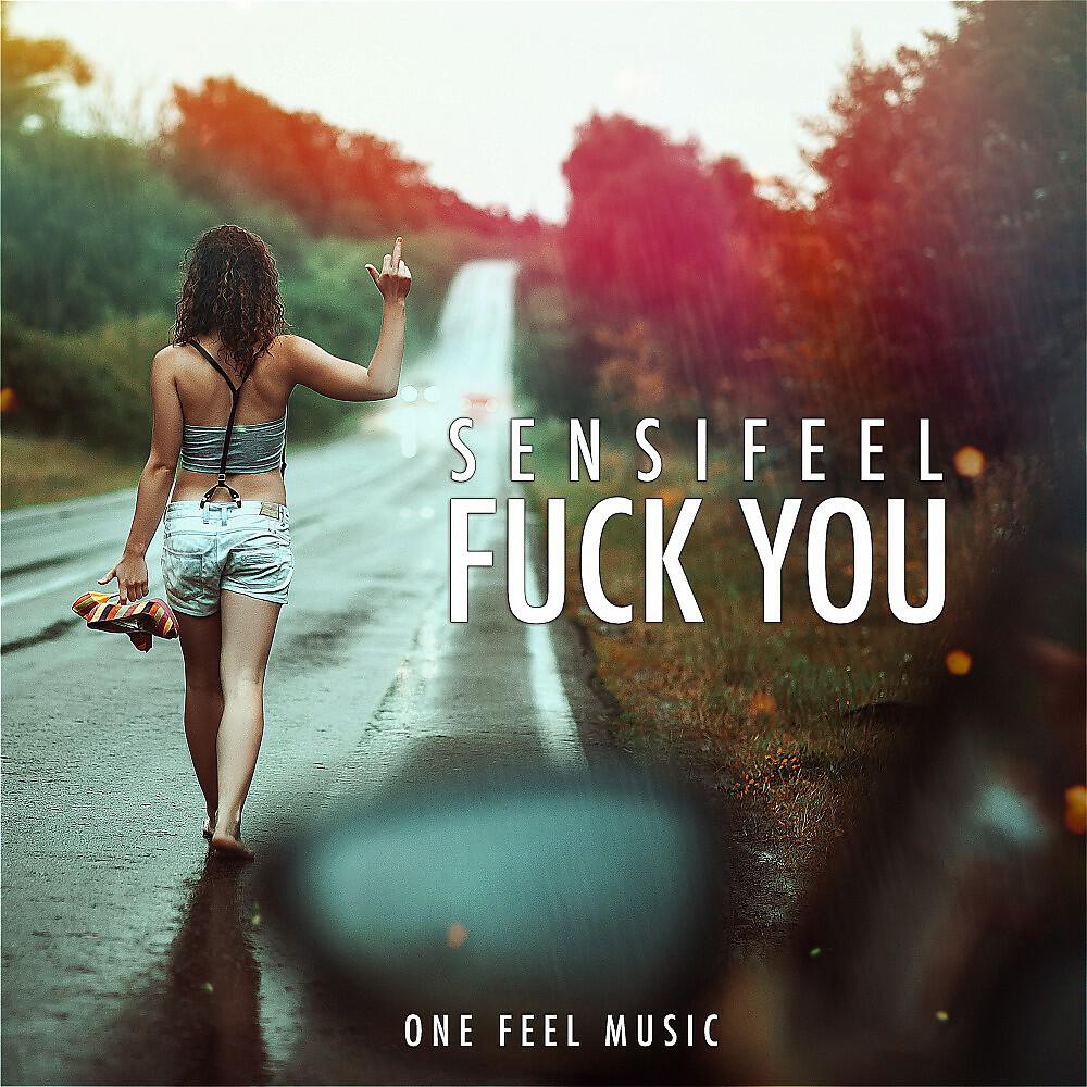 Sensifeel - Fuck You