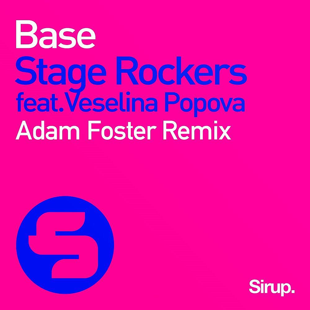 Stage Rockers - Base (Adam Foster Remix)
