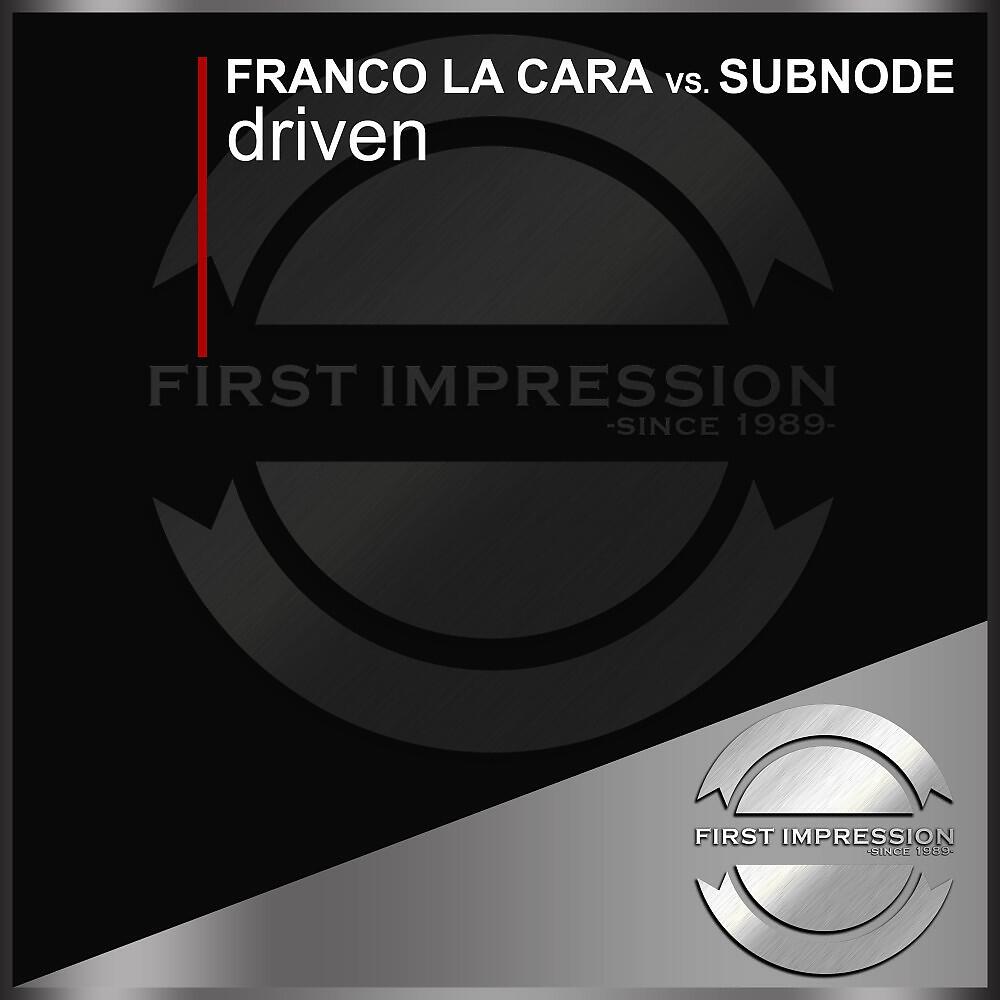Franco La Cara vs. Subnode - Drivin (Rick Dyno Remix)