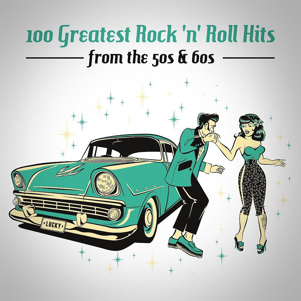 Постер альбома 100 Greatest Rock 'n' Roll Hits from the 50s & 60s