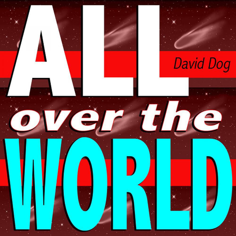 David Dog - All Over the World (Extended Mix)