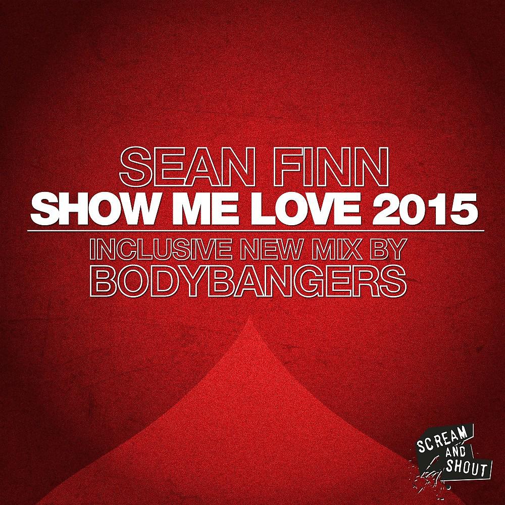 Постер альбома Show Me Love 2015