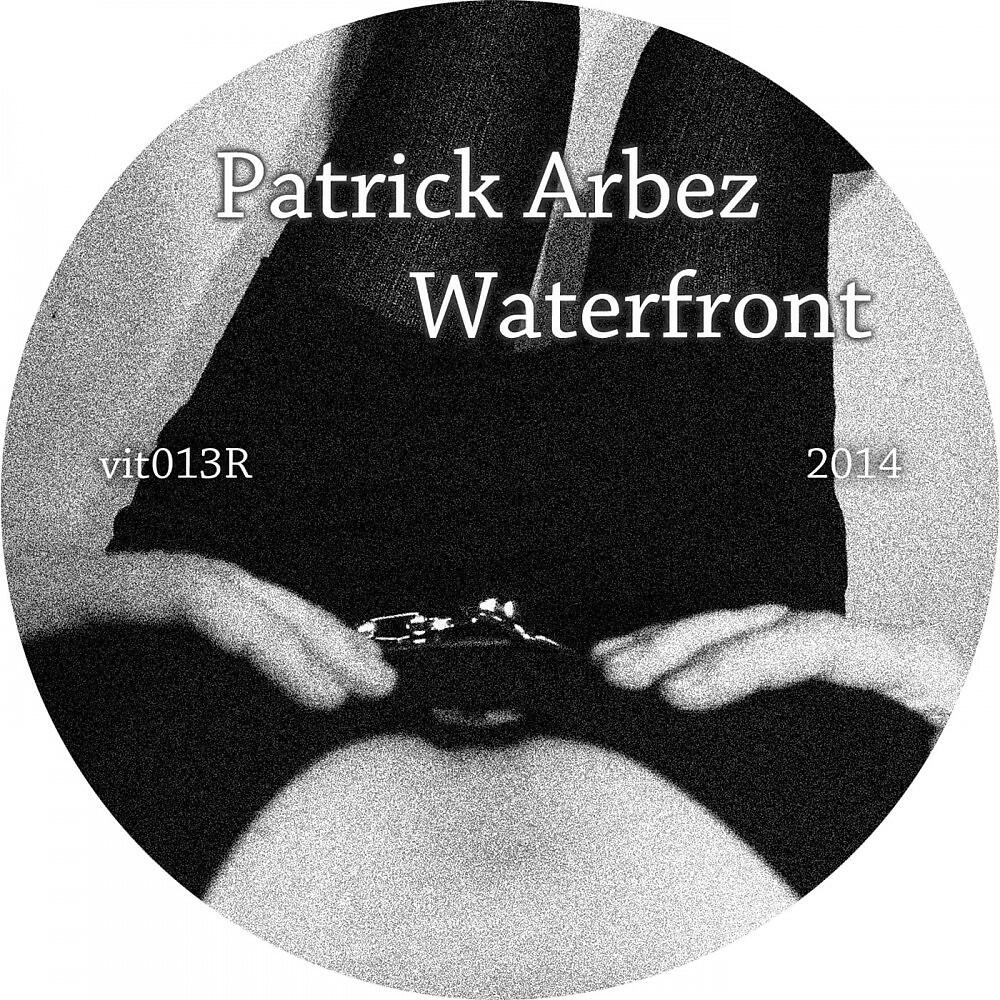Patrick Arbez - Waterfront (Felix Bernhardt Remix)