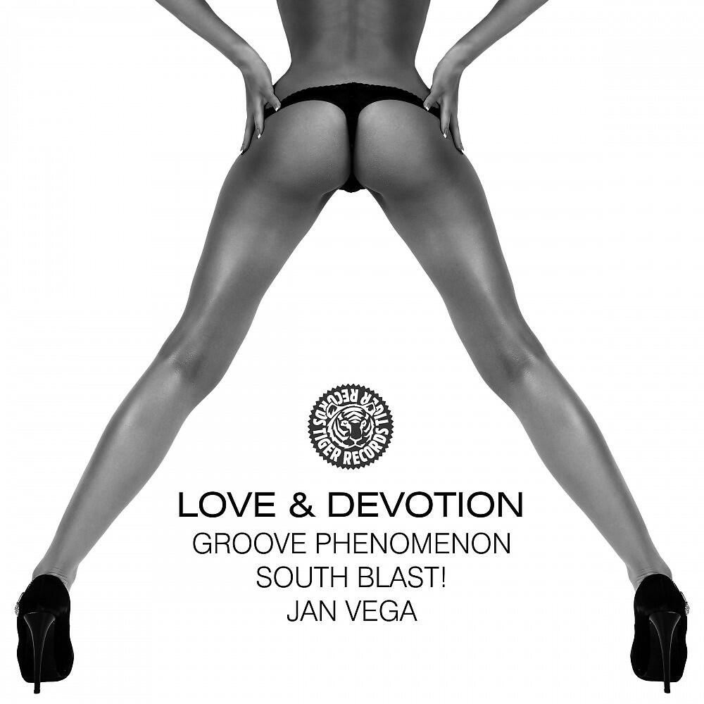 Groove Phenomenon, South Blast! & Jan Vega - Love & Devotion (Radio Edit)