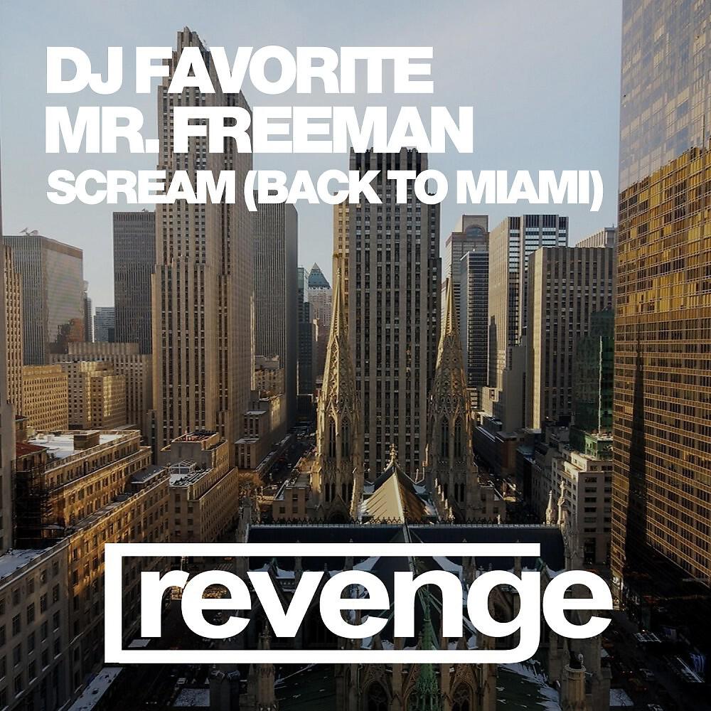 DJ Favorite & Mr. Freeman - Scream (Back to Miami) [Bikini Djs Remix]