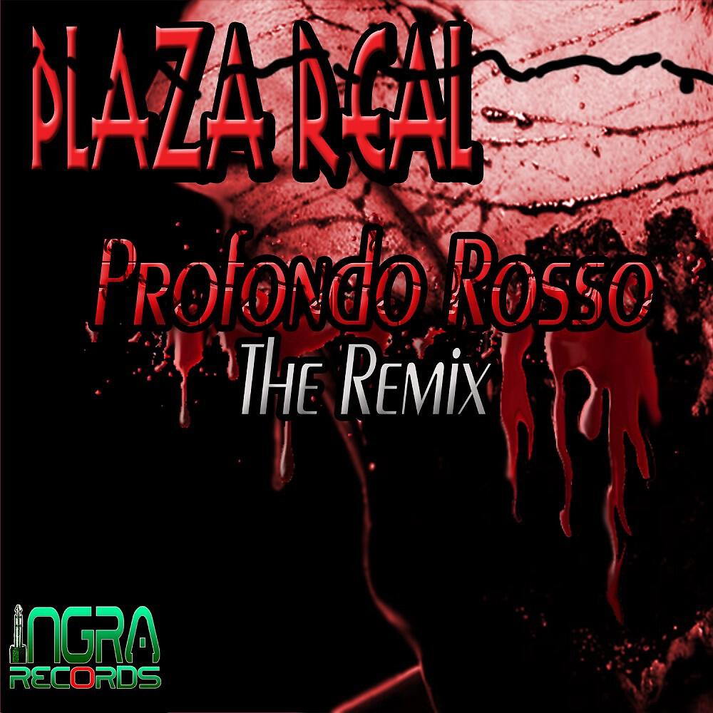 Plaza Real - Profondo rosso (Remix Version)
