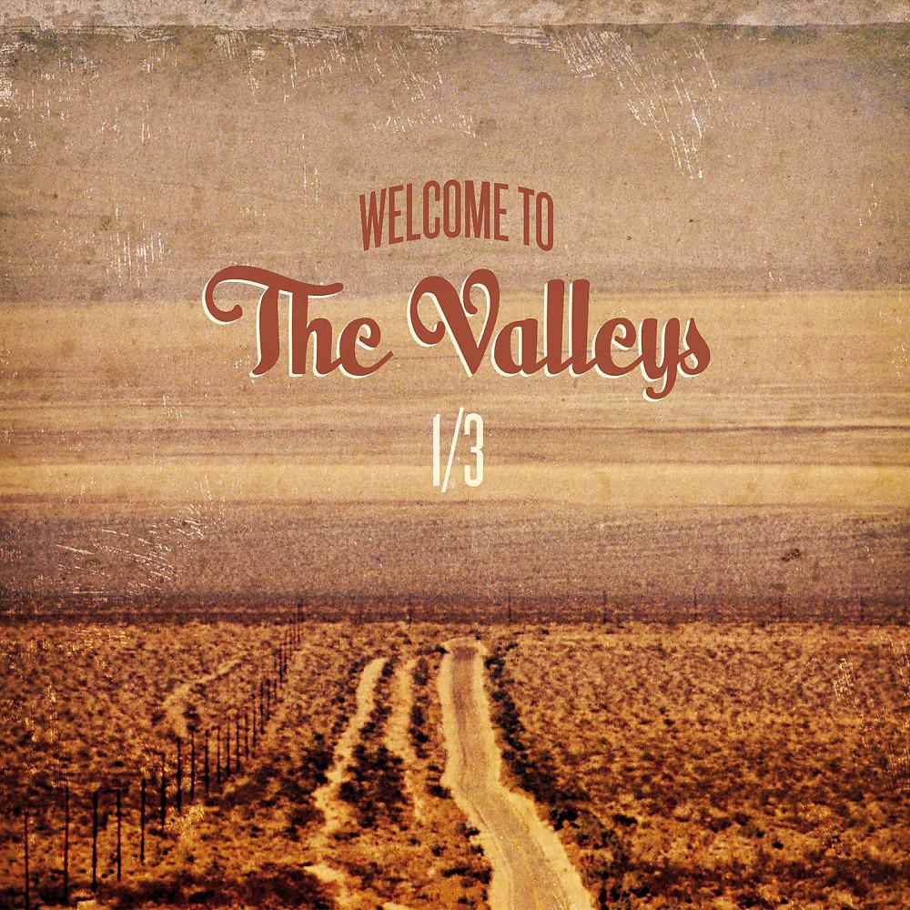 Постер альбома Welcome to the Valleys