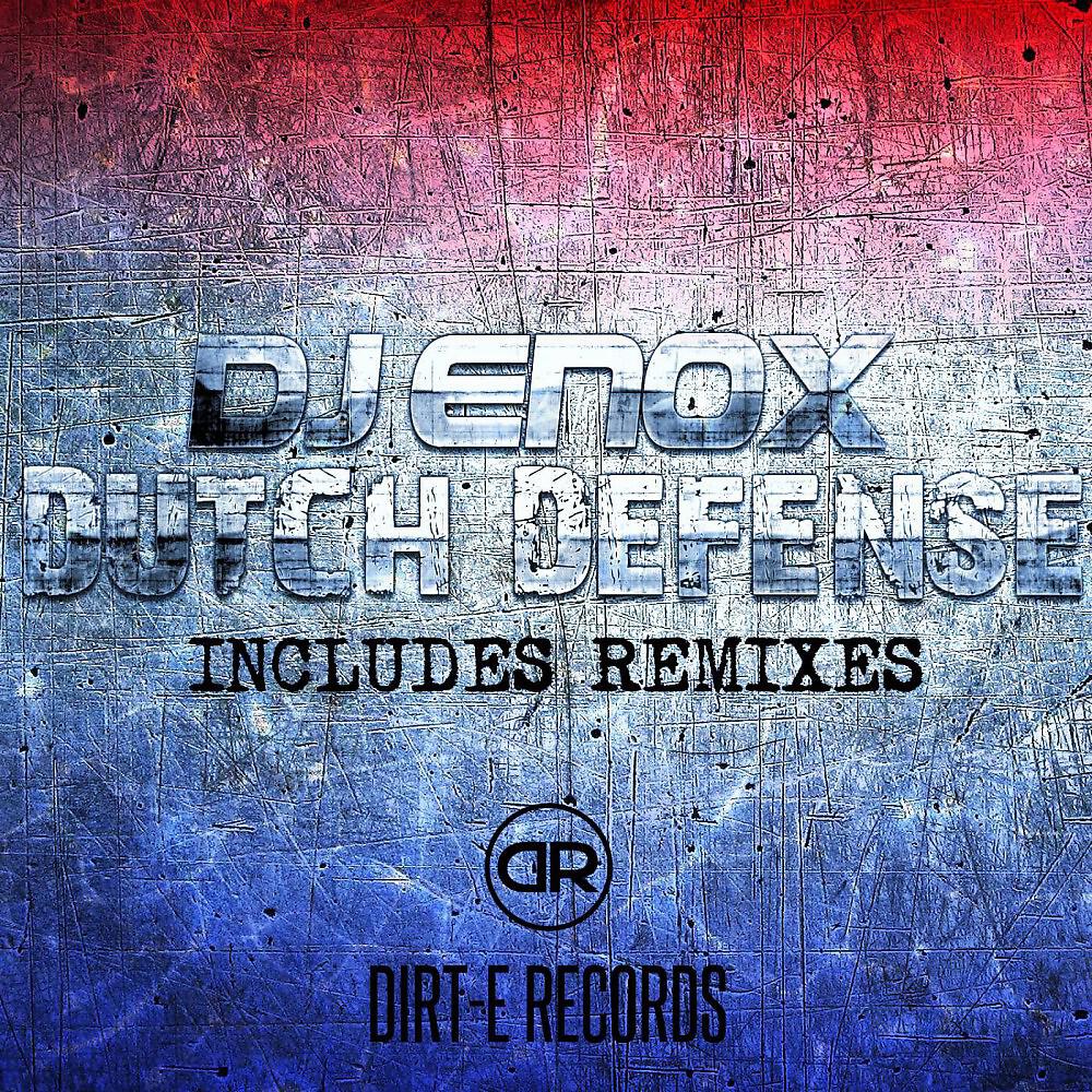 DJ Enox - Dutch Defense (Godcomplexx Remix)