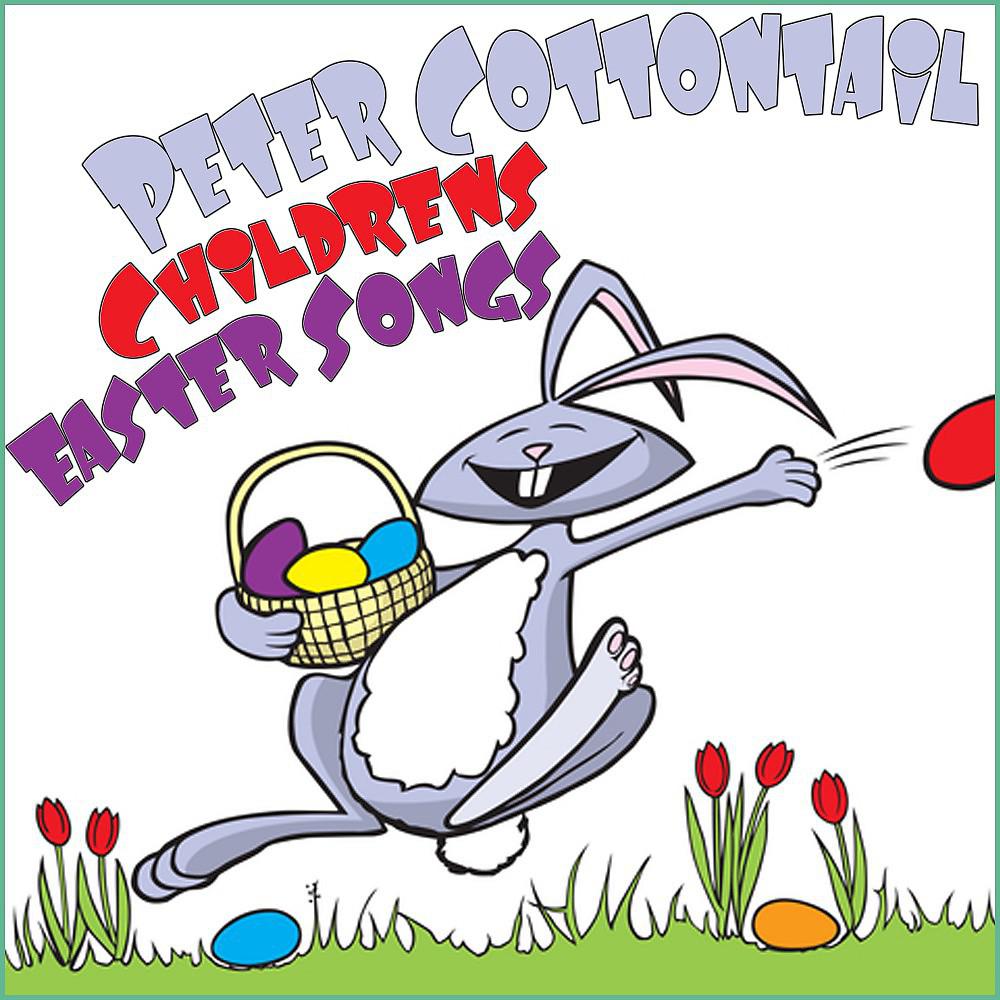Постер альбома Peter Cottontail: Childrens Easter Songs