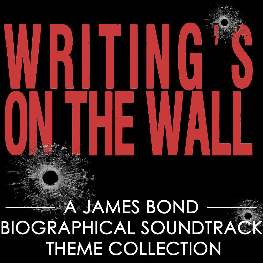Постер альбома A James Bond Biographical Soundtrack Theme Collection: Writing's on the Wall