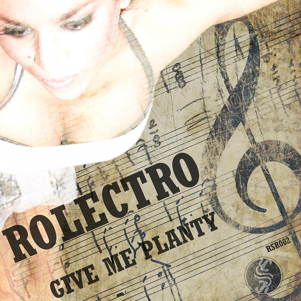 Rolectro - Give Me Planty (EDM Mix)