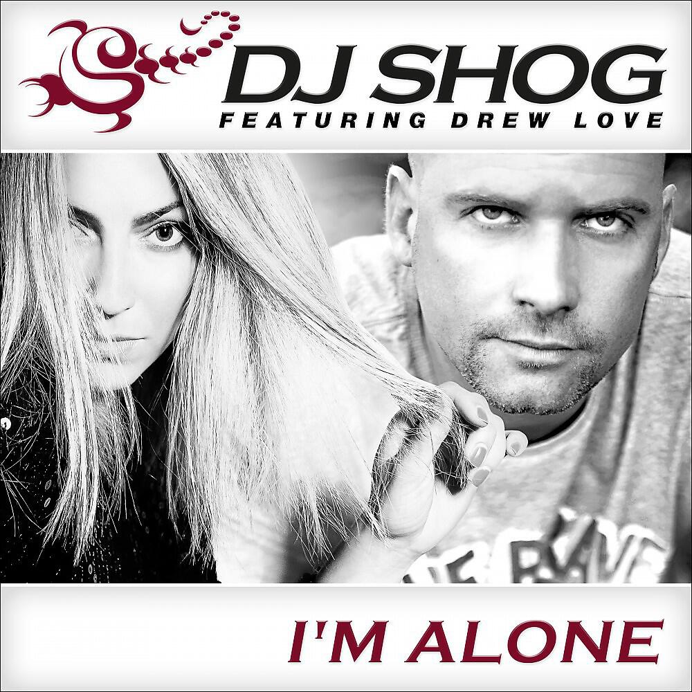 DJ SHOG - I'm Alone (Club Mix)