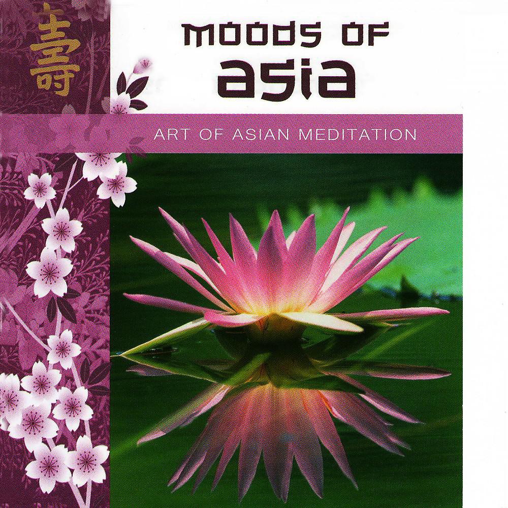 Постер альбома Moods of Asia - Art of Asian Meditation