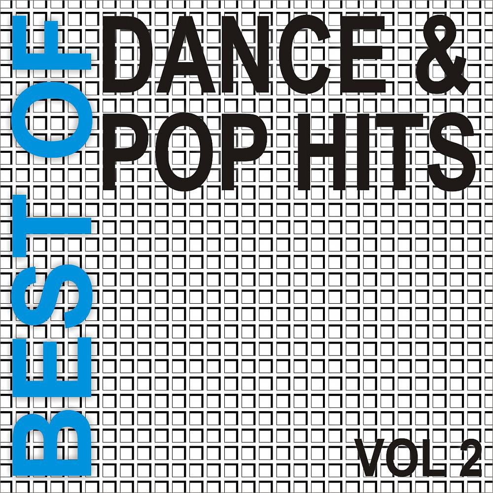 Постер альбома Best of Dance + Pop Hits Vol. 2