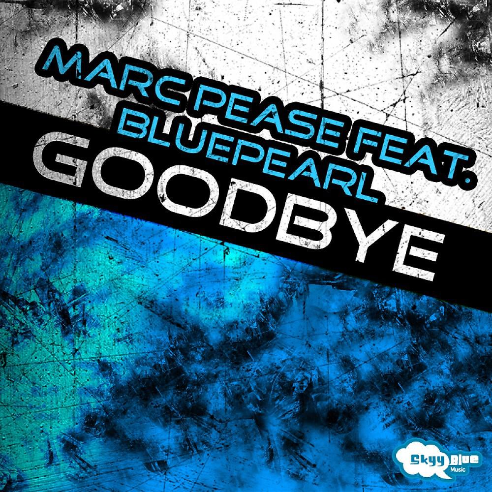 Marc Pease - Goodbye (Eric Mullder Remix)