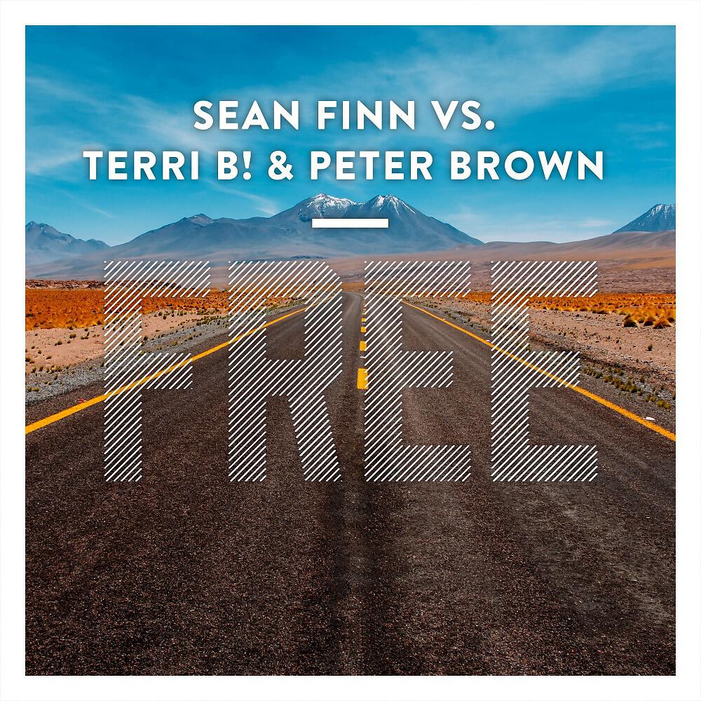 Sean Finn, Terri B! & Peter Brown - Free (Sean Finn Radio Edit)