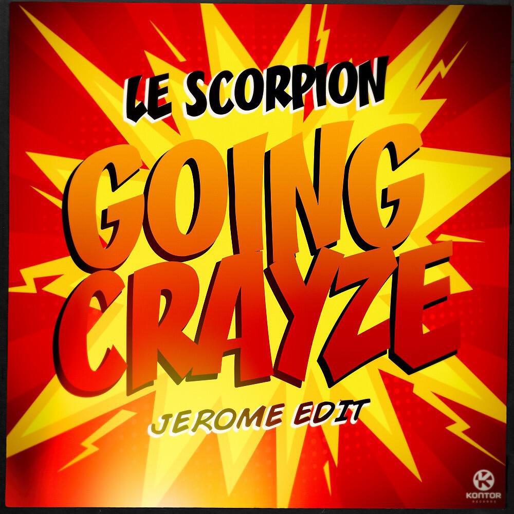 Le Scorpion - Going Crayze (Jerome Edit) [Radio Mix]