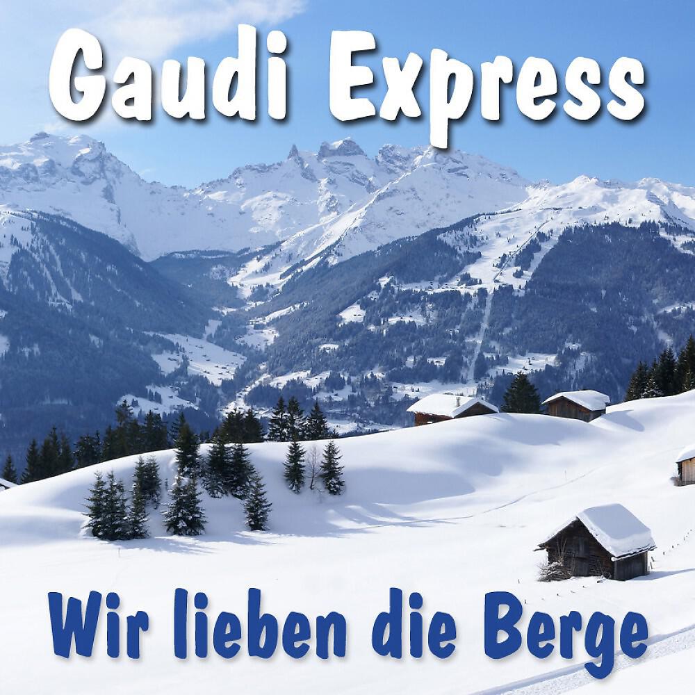 Gaudi Express - Wir lieben die Berge (Karaoke Version)