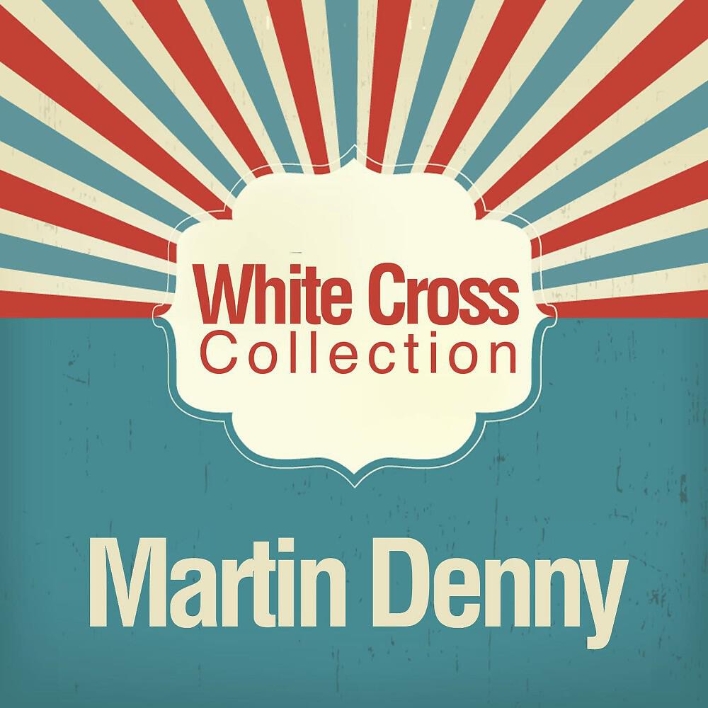 Martin Denny - The Girlfriend of the Whirling Dervish