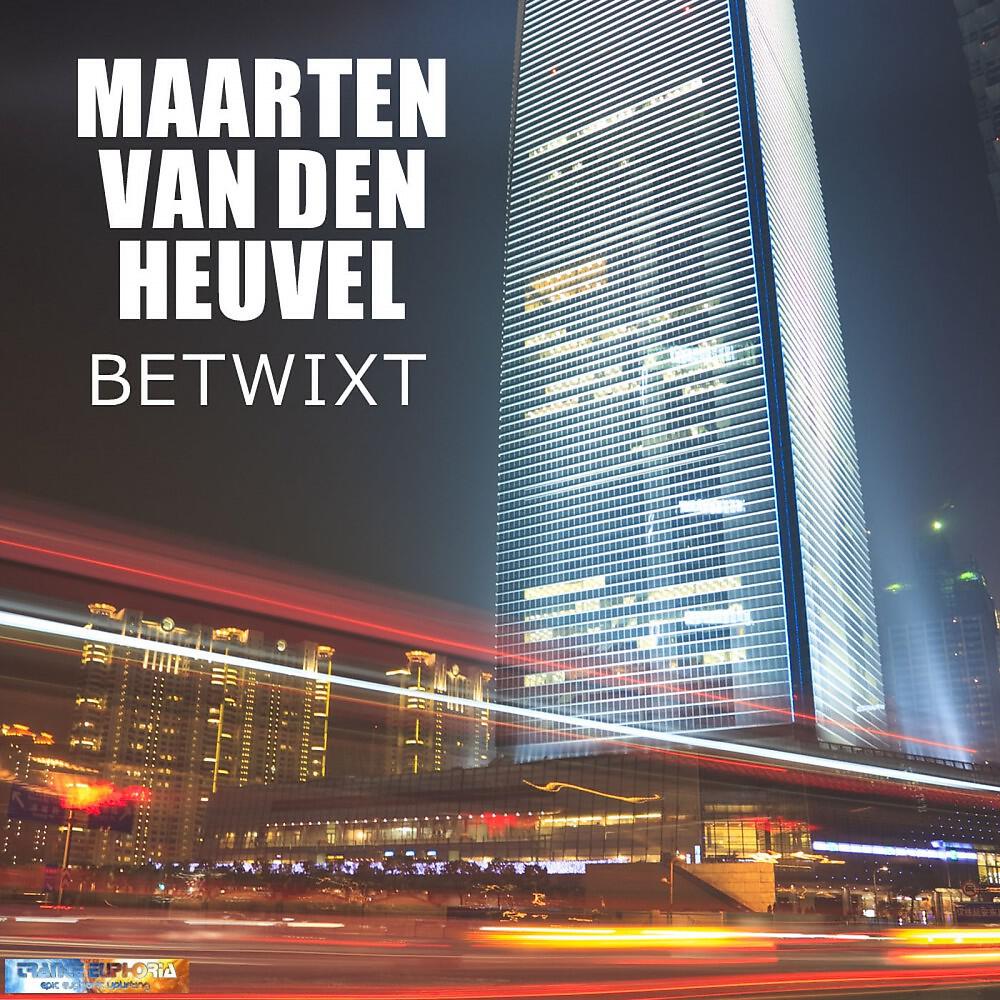 Maarten Van Den Heuvel - Betwixt (Maarten Van Den Heuvel)