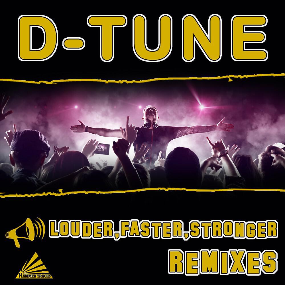 D-Tune - Louder,faster,stronger (Lunatic D.J.T.M. Club Mix)