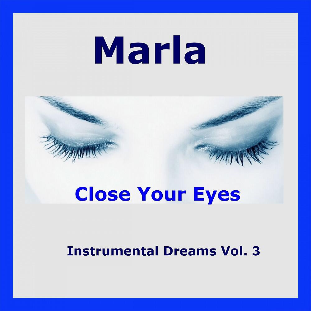 Постер альбома Instrumental Dreams, Vol. 3 - Close Your Eyes