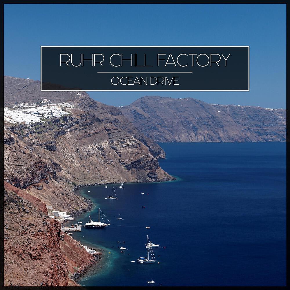 Ruhr Chill Factory - Ocean Drive (Original Mix)