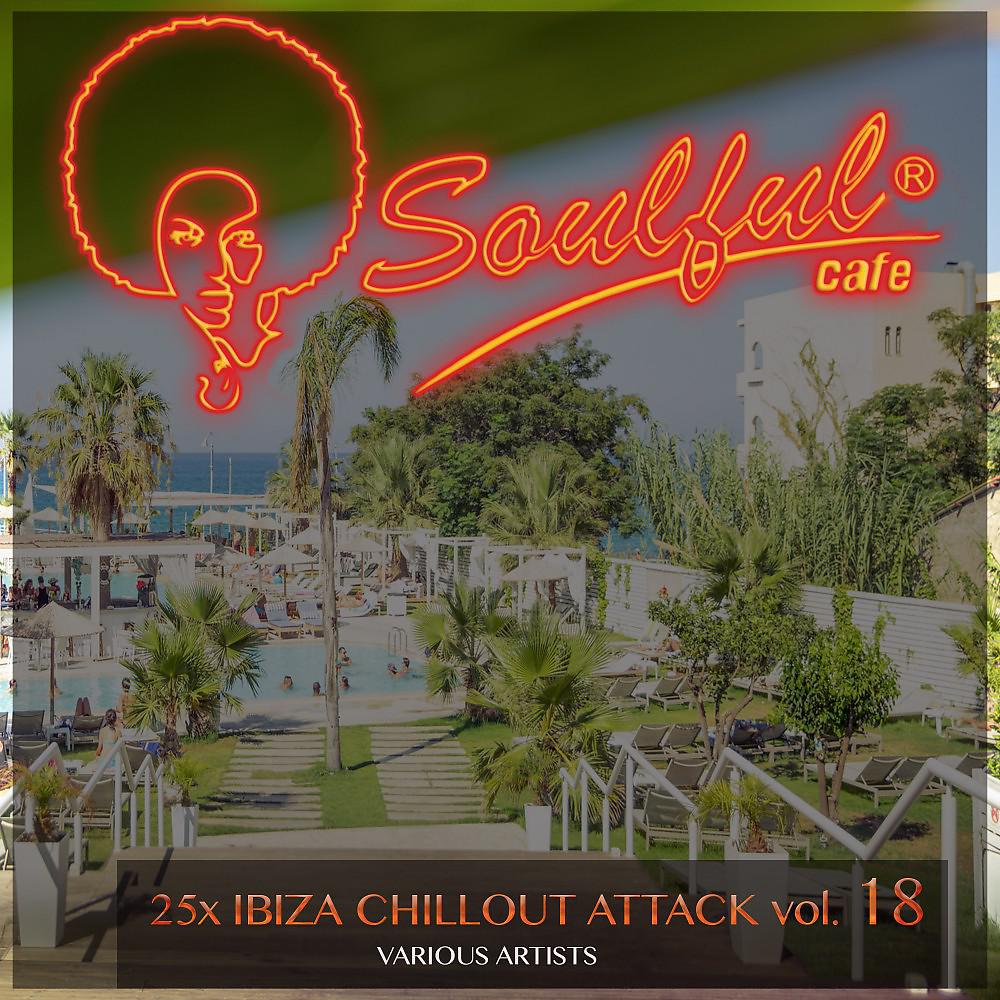 Постер альбома 25X Ibiza Chillout Attack, Vol. 18