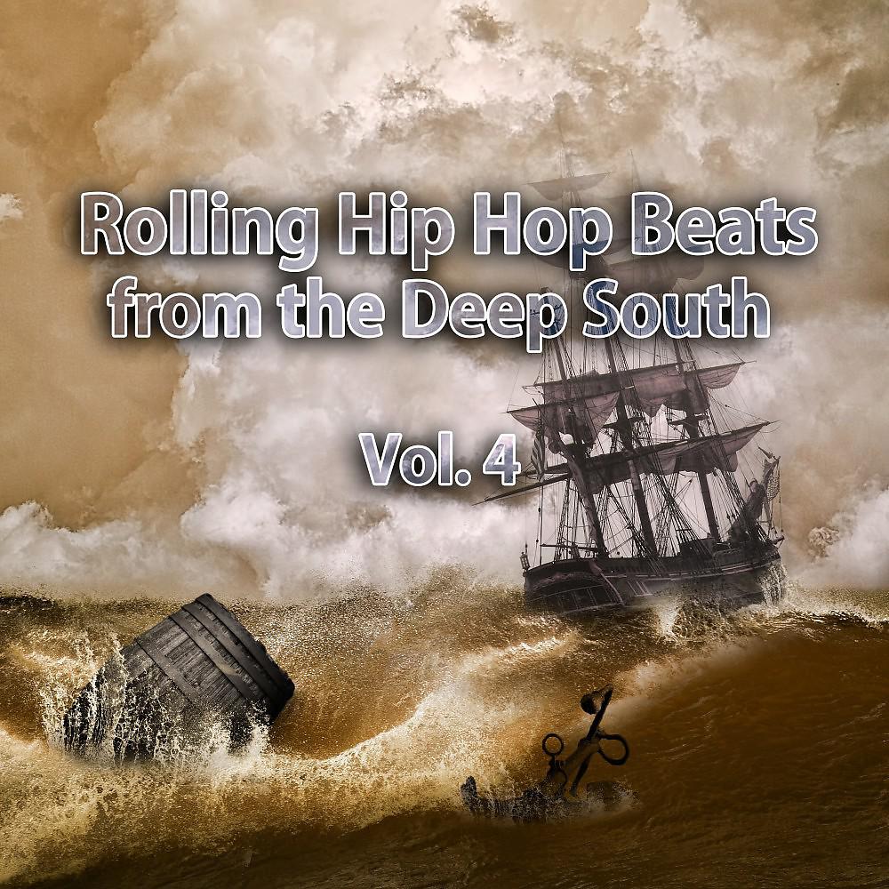 Постер альбома Rolling Hip Hop Beats from the Deep South, Vol. 4