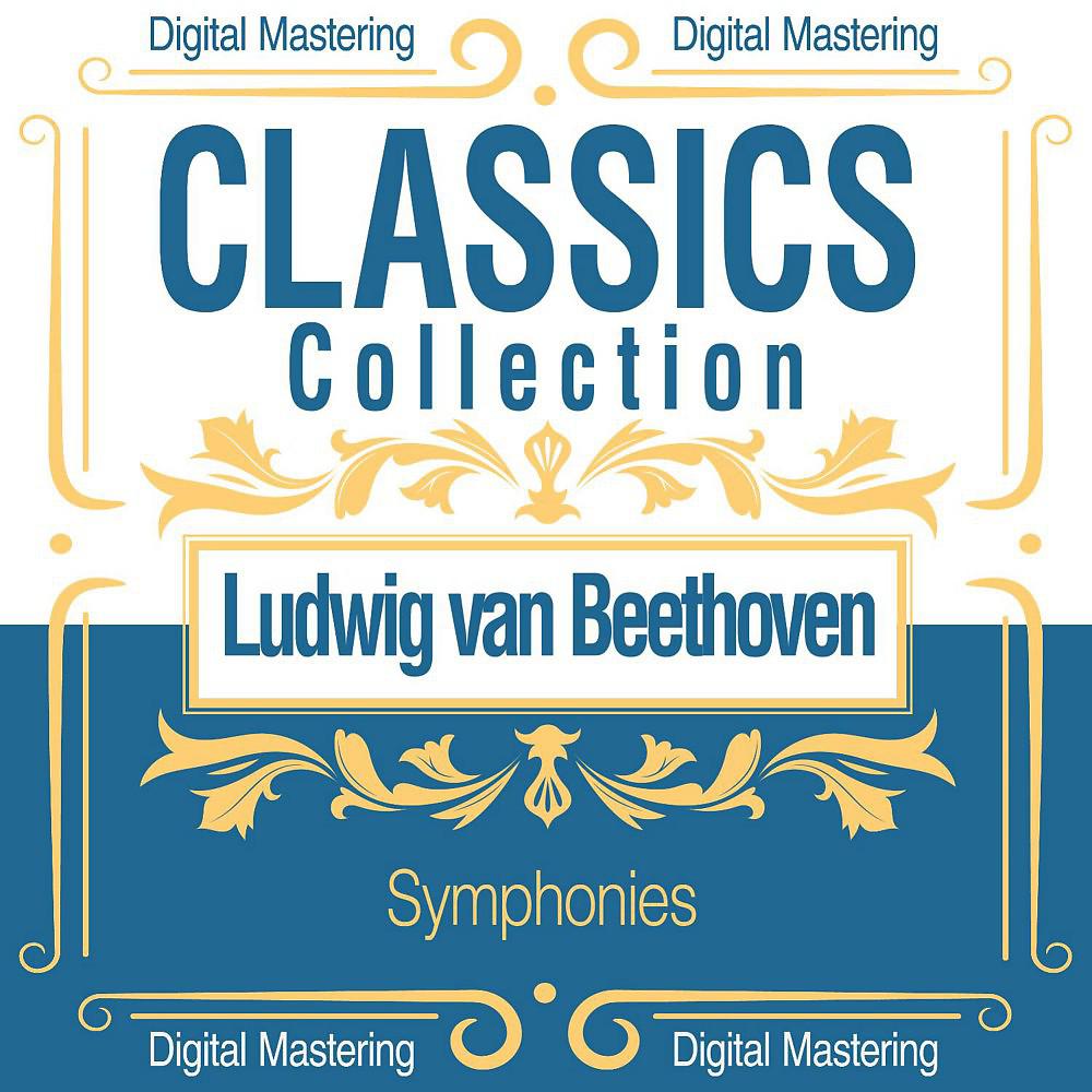 Постер альбома Ludwig Van Beethoven, Symphonies (Classics Collection)