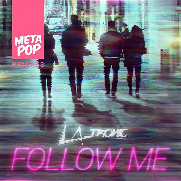 L.A_tronic - Follow Me (JYDKY Remix)