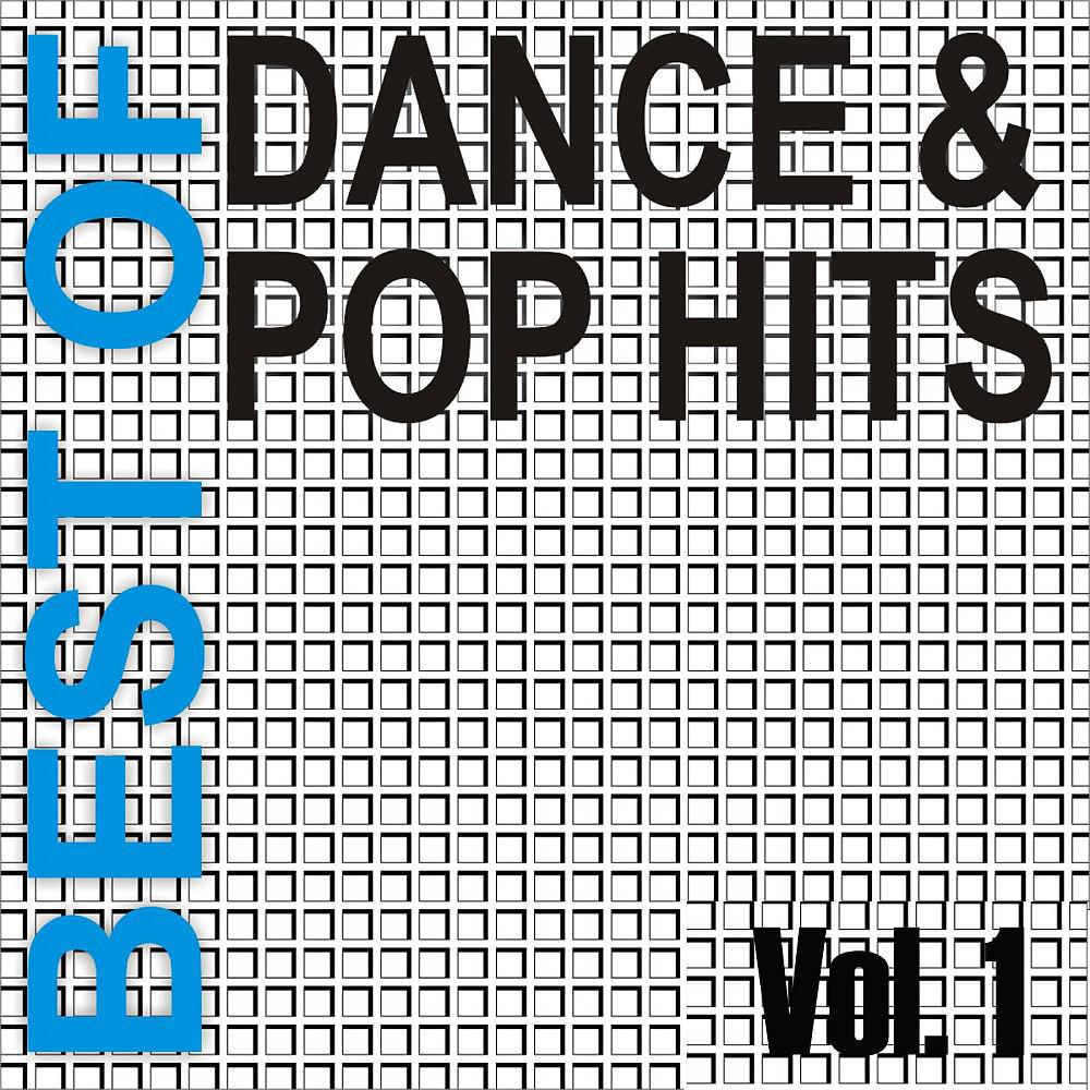 Постер альбома Best of Dance & Pop Hits Vol. 1