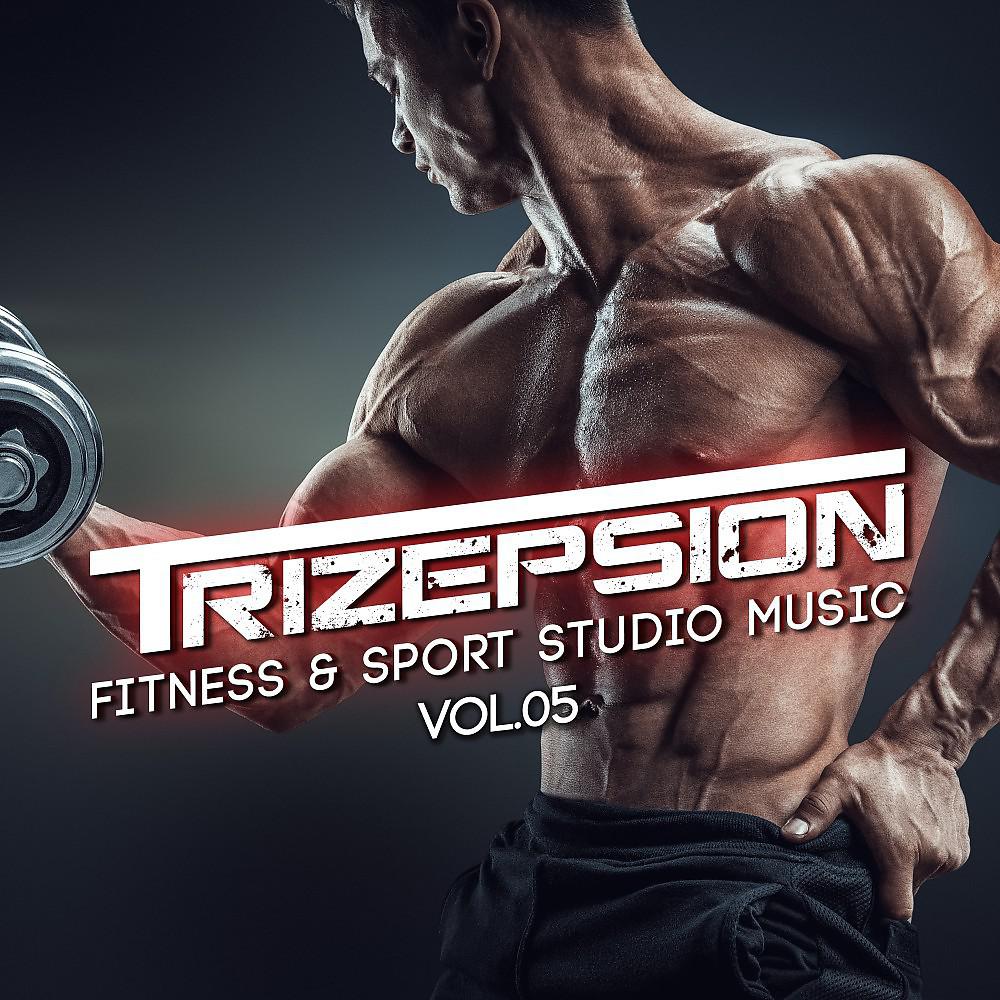 Постер альбома Trizepsion: Fitness & Sport Studio Music, Vol. 5