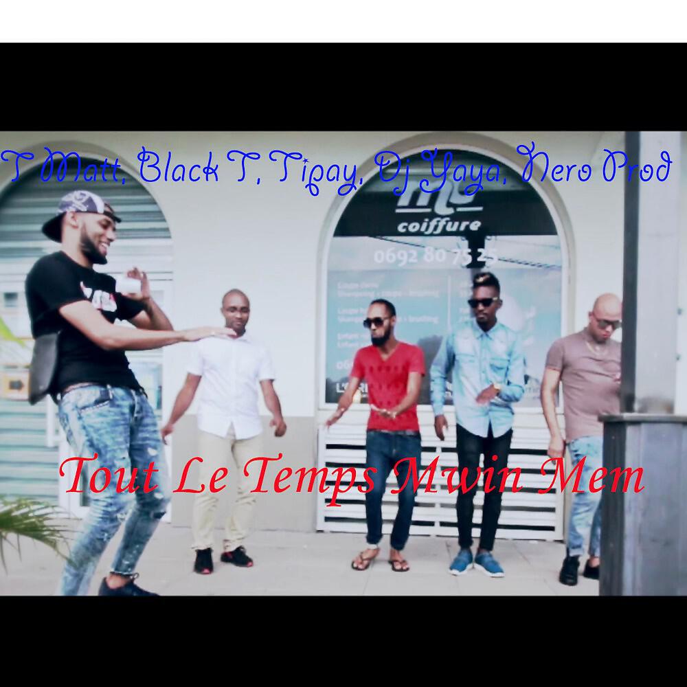 DJ Yaya - Tout le temps mwin mem