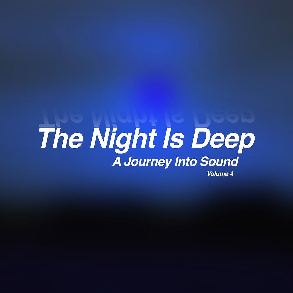 Постер альбома The Night Is Deep, Vol. 4 - A Journey into Sound