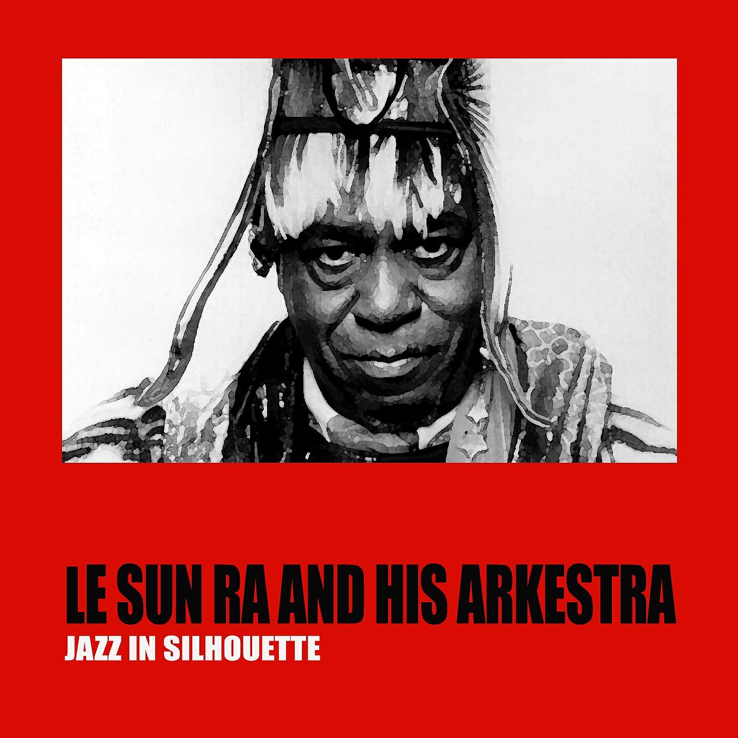 Le Sun Ra and His Arkestra - Ancient Ethiopia