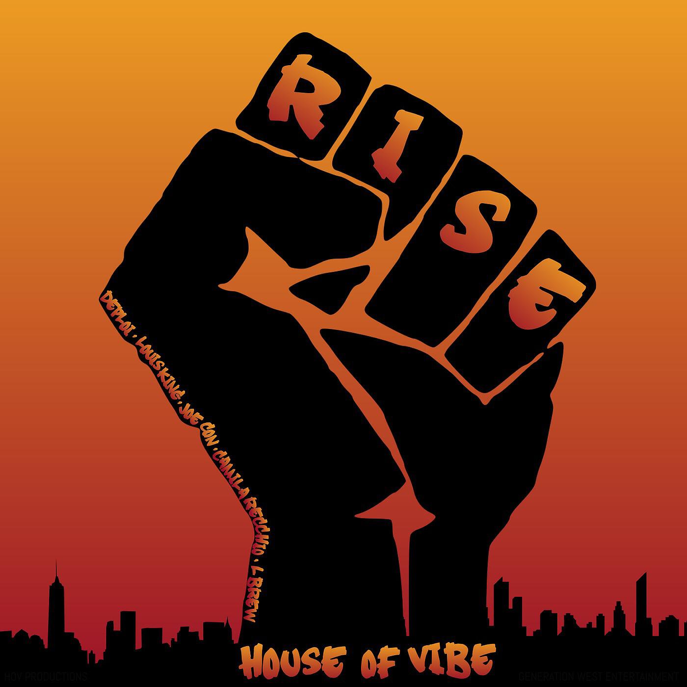 HOUSE OF VIBE - Rise (feat. Deploi, Louis King, Joe Con, Camila Recchio & L Brew)