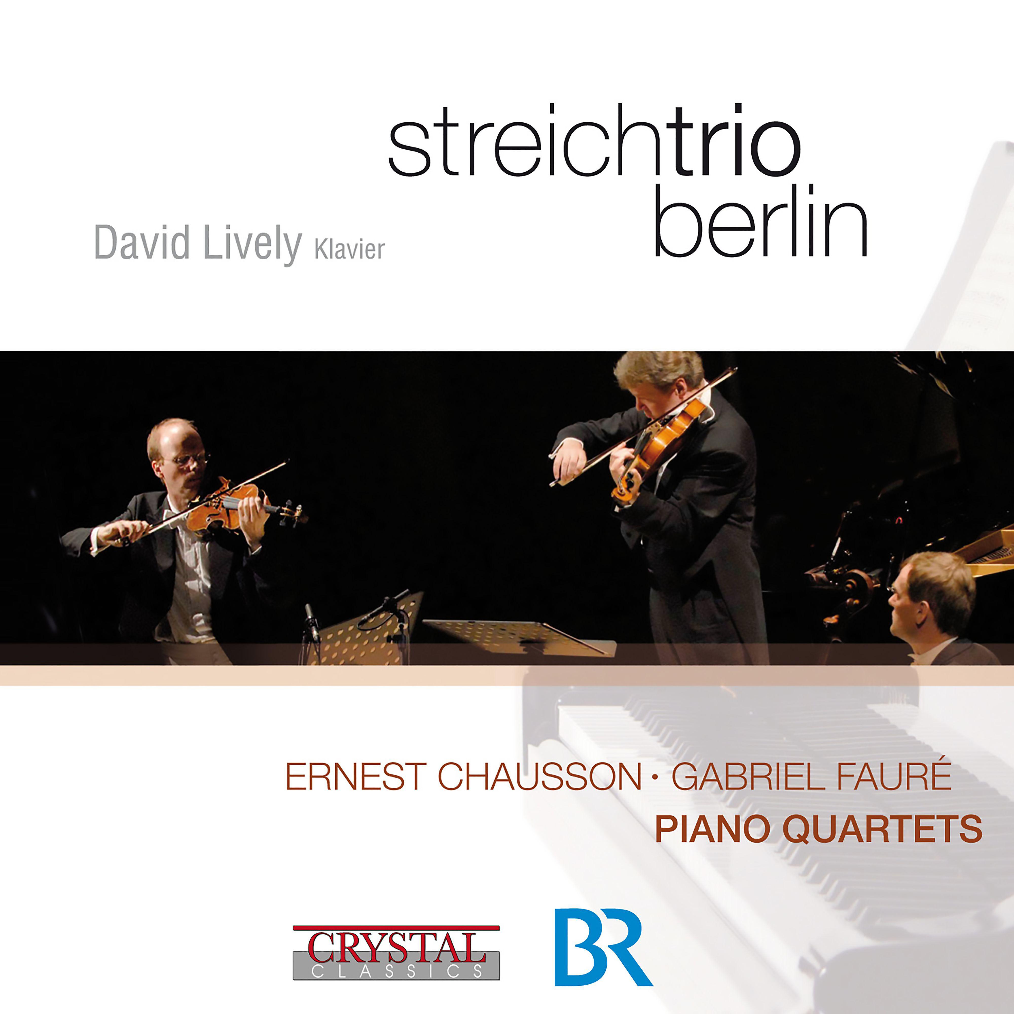 Постер альбома Chausson & Fauré: Piano Quartets