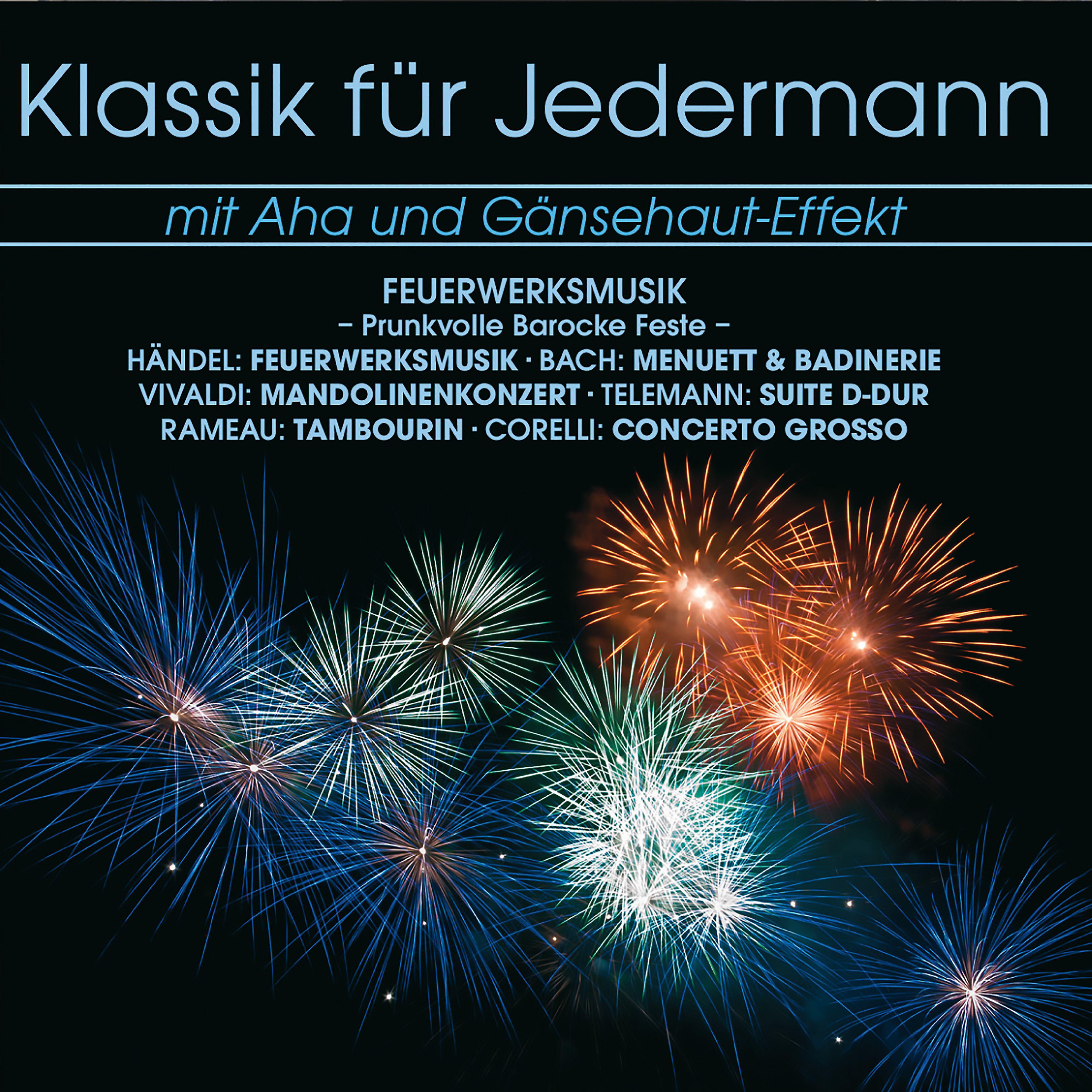 Постер альбома Klassik für Jerdermann: Feuerwerksmusik