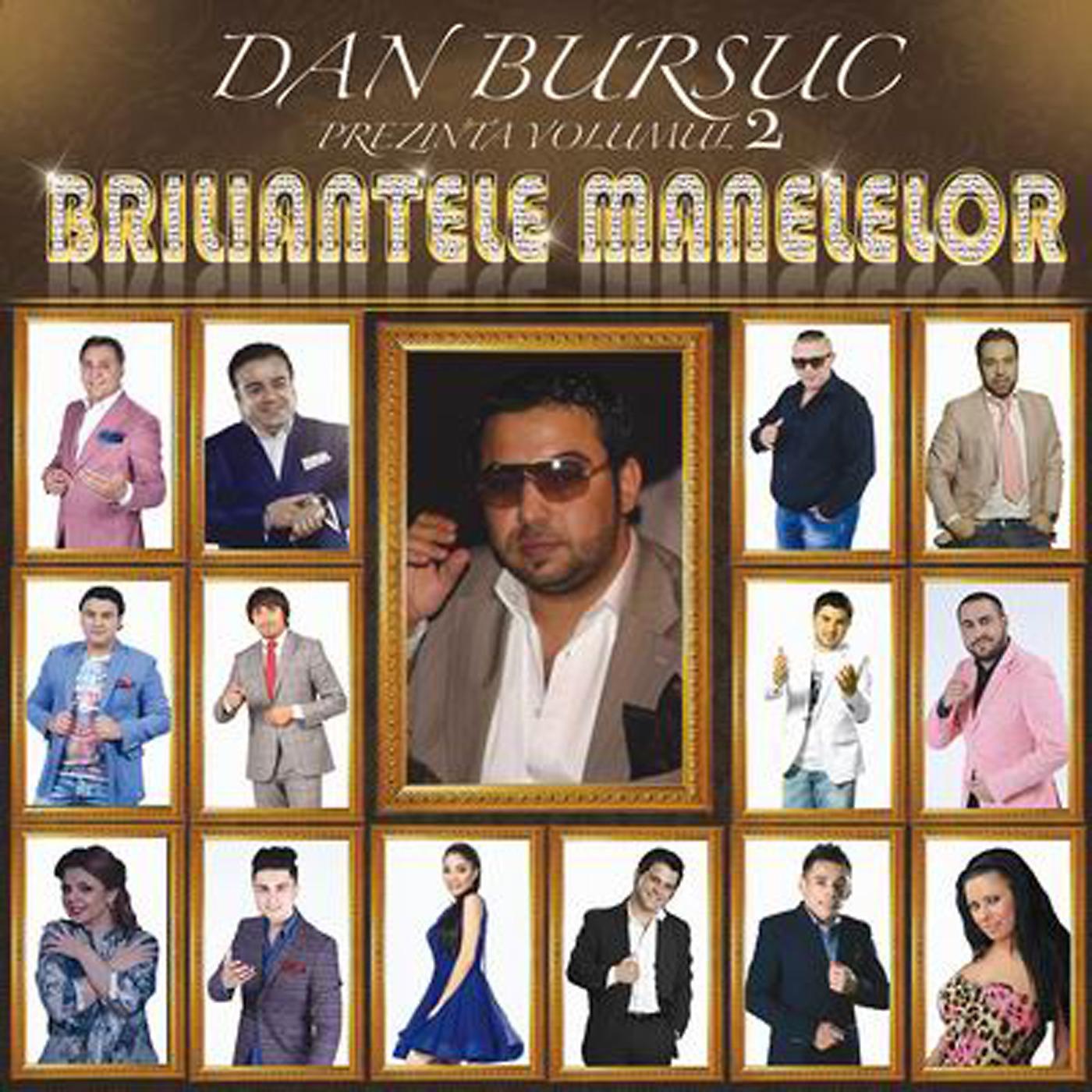 Постер альбома Dan Bursuc Prezinta Briliantele Manelelor, Vol. 2