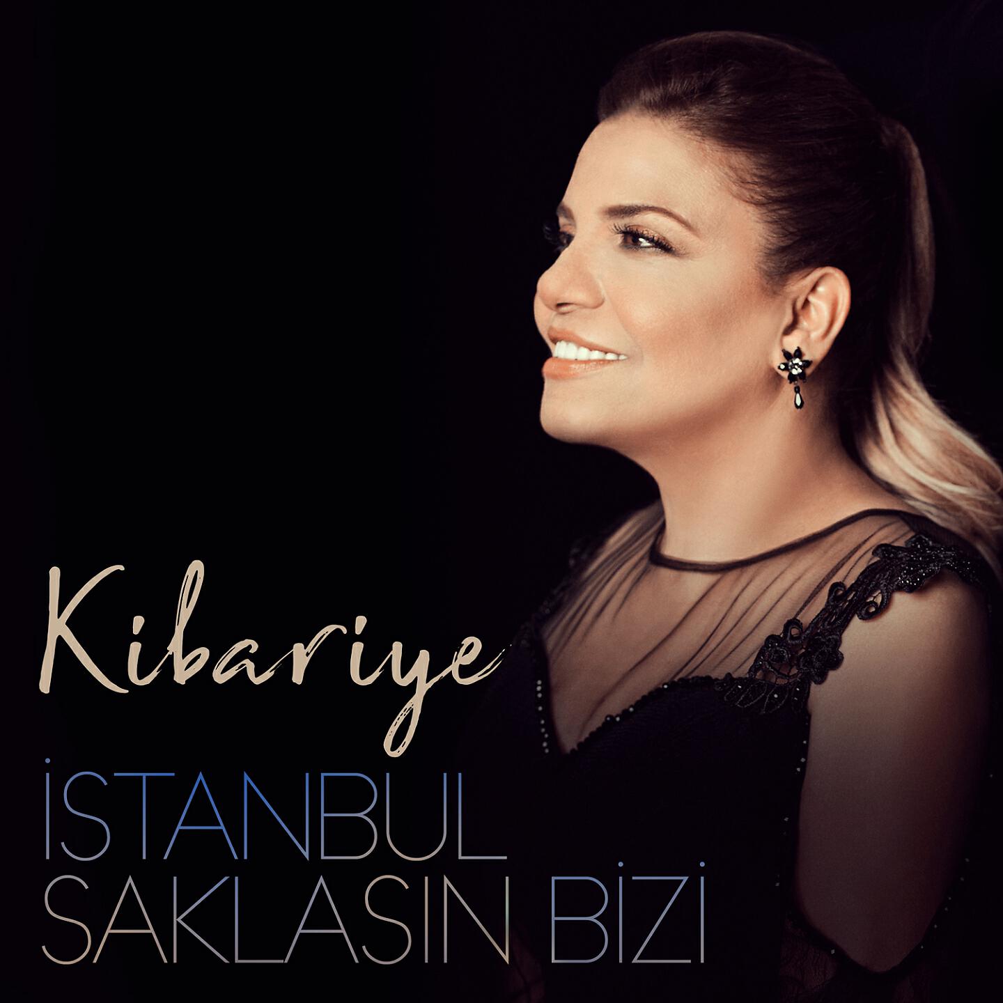 Kibariye - İstanbul Saklasın Bizi