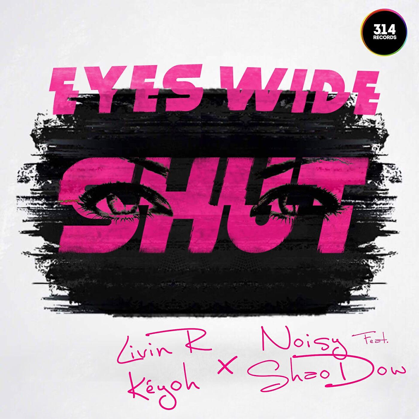 Livin R - Eyes Wide Shut (feat. Keyoh & ShaoDow) [Radio Drop Edit Clean]