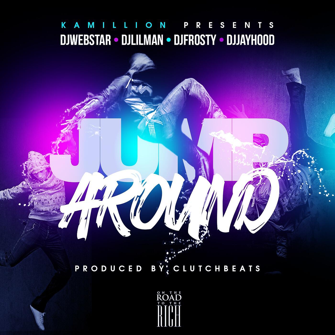 Kamillion - Jump Around (feat. DJ Webstar, DJ Lil Man, DJ Jay Hood & DJ Frosty)